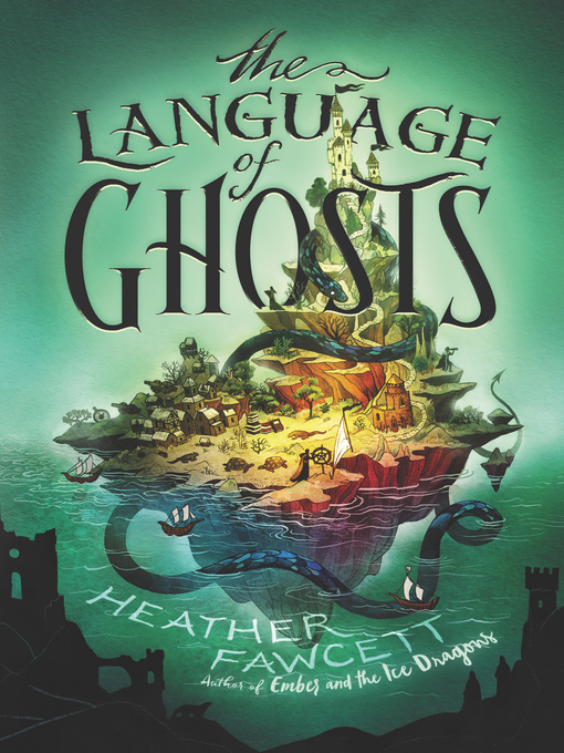 Title details for The Language of Ghosts by Heather Fawcett - Available